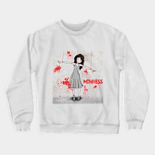 bloody mindless Crewneck Sweatshirt